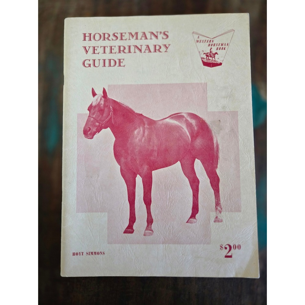 Vintage 1963 Horsemans Veterinary Guide Hoyt Simmons Western Horseman Book
